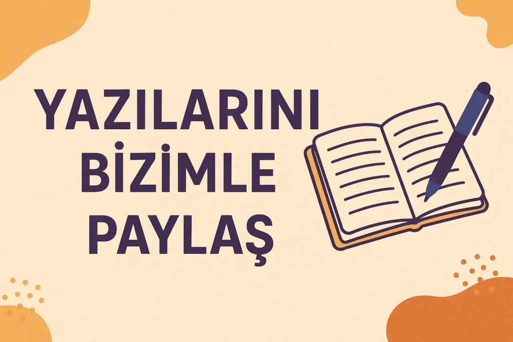 yazilarini bizimle paylas