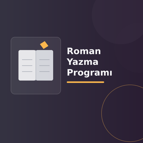Üzerinde “Roman Yazma Programı” yazan, koyu degrade zeminde stilize açık kitap, sayfa çizgileri ve modern geometrik şekiller bulunan dijital yayıncılık görseli.